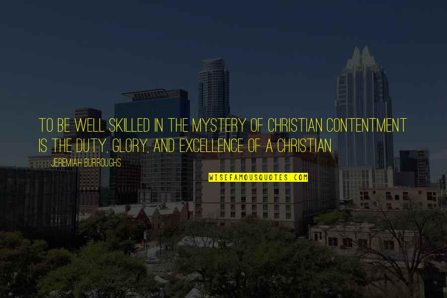 Mossner Gmbh Quotes By Jeremiah Burroughs: To be well skilled in the mystery of Mossner Gmbh Quotes By Jeremiah Burroughs: To be well skilled in the mystery of
