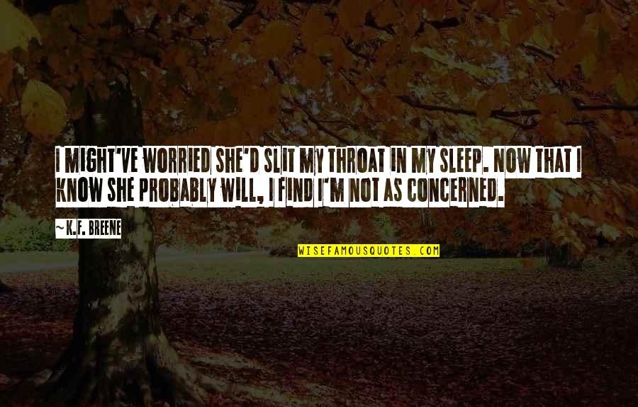 Most Beautiful Wallpaper With Quotes By K.F. Breene: I might've worried she'd slit my throat in Most Beautiful Wallpaper With Quotes By K.F. Breene: I might've worried she'd slit my throat in