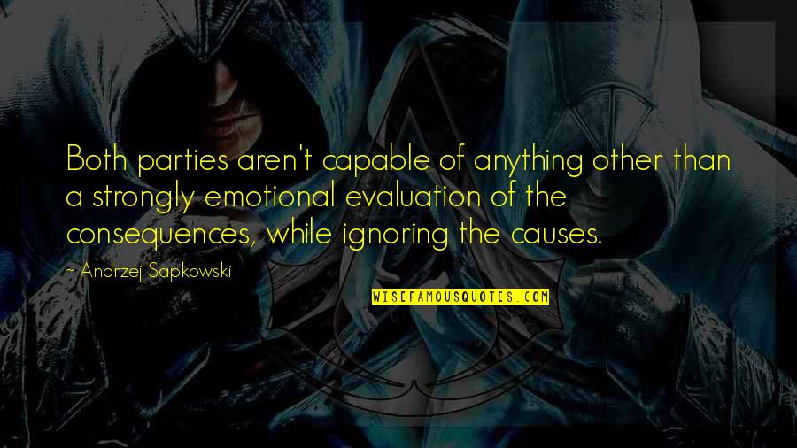 Most Famous Australian Quotes By Andrzej Sapkowski: Both parties aren't capable of anything other than