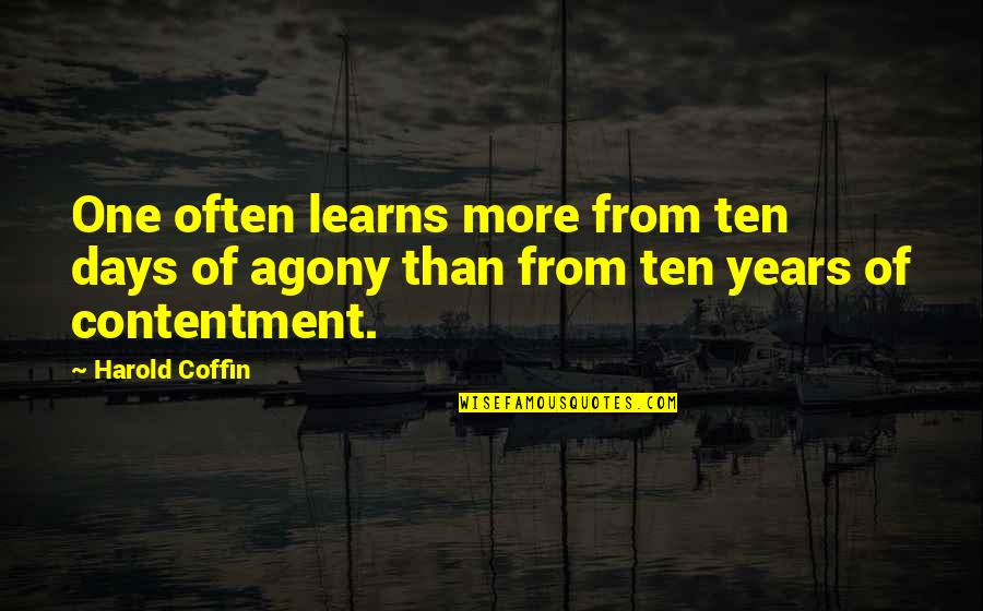 Most Famous Hippie Quotes By Harold Coffin: One often learns more from ten days of