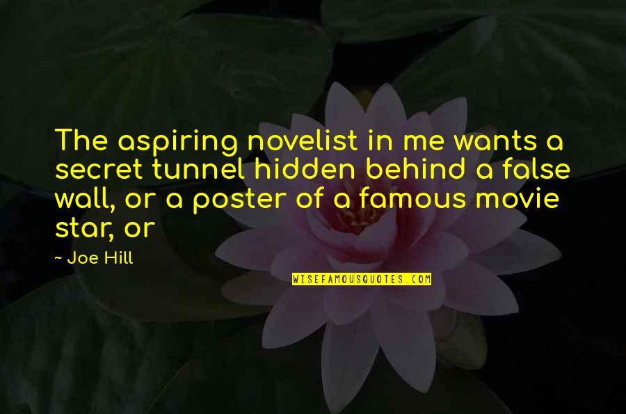 Most Famous Movie Quotes By Joe Hill: The aspiring novelist in me wants a secret Most Famous Movie Quotes By Joe Hill: The aspiring novelist in me wants a secret