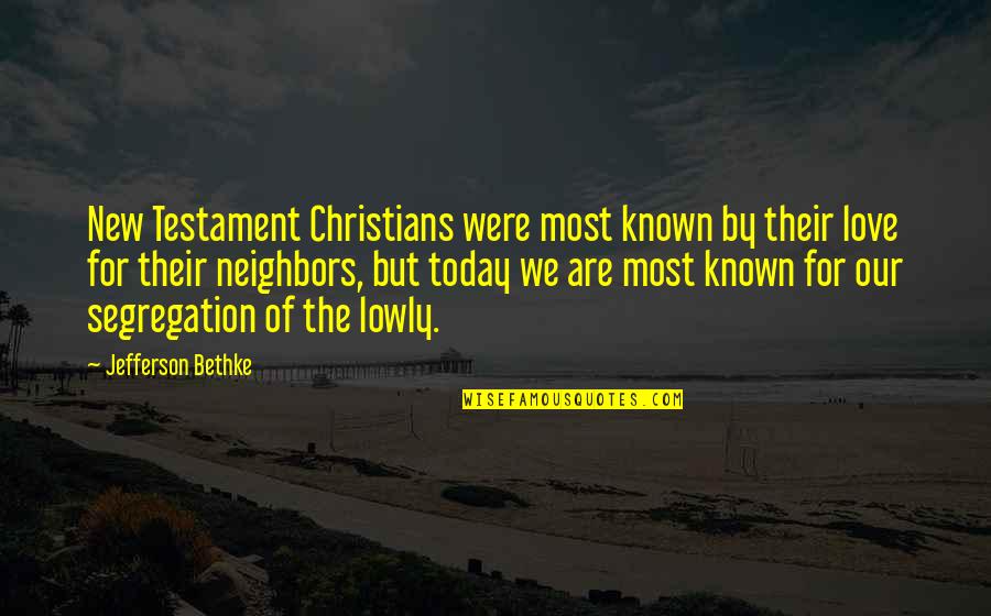 Most Known Love Quotes By Jefferson Bethke: New Testament Christians were most known by their