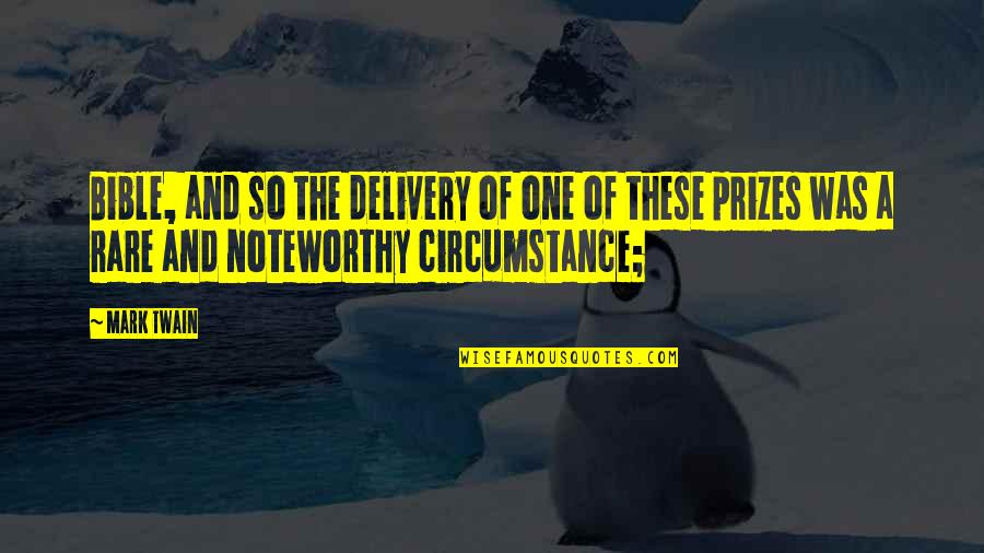 Most Noteworthy Quotes By Mark Twain: Bible, and so the delivery of one of