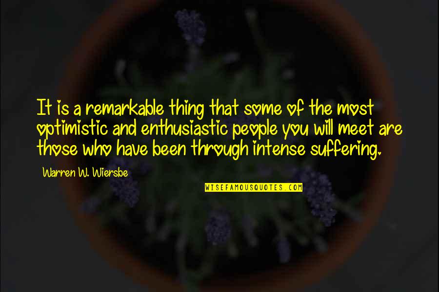 Most Optimistic Quotes By Warren W. Wiersbe: It is a remarkable thing that some of