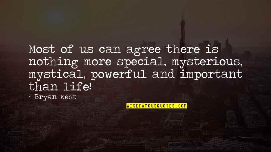 Most Powerful Life Quotes By Bryan Kest: Most of us can agree there is nothing