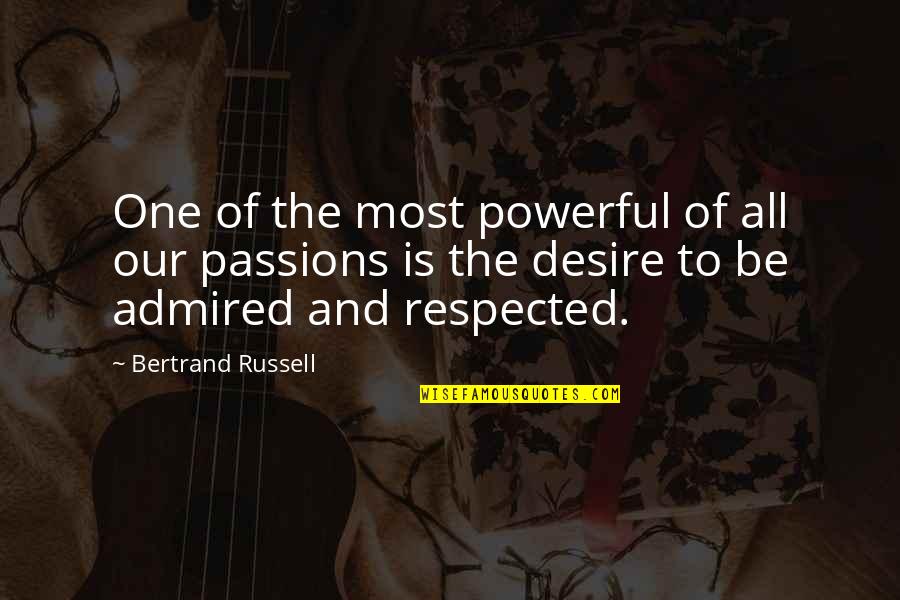 Most Powerful Quotes By Bertrand Russell: One of the most powerful of all our