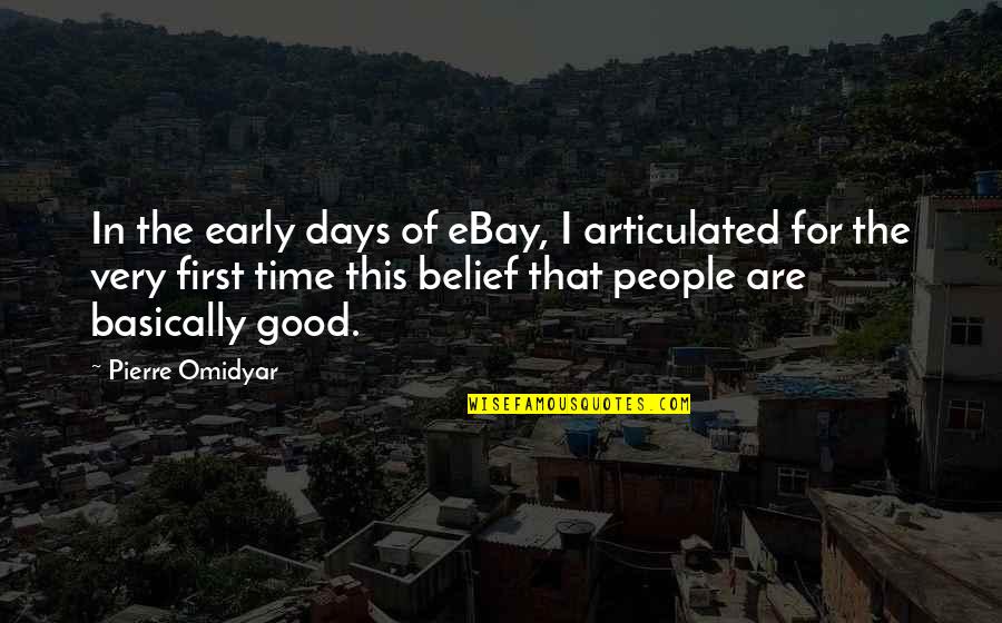 Most Quoted Film Quotes By Pierre Omidyar: In the early days of eBay, I articulated