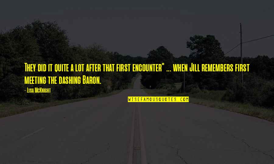Most Romantic Book Quotes By Lisa McKnight: They did it quite a lot after that Most Romantic Book Quotes By Lisa McKnight: They did it quite a lot after that