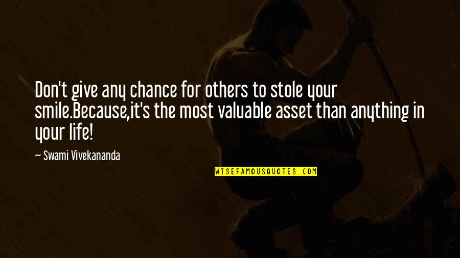 Most Valuable Life Quotes By Swami Vivekananda: Don't give any chance for others to stole