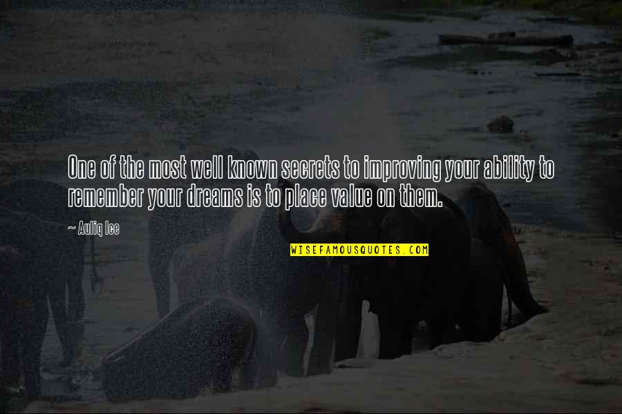 Most Well Known Quotes By Auliq Ice: One of the most well known secrets to