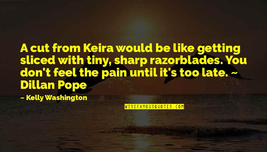 Mostachon Quotes By Kelly Washington: A cut from Keira would be like getting Mostachon Quotes By Kelly Washington: A cut from Keira would be like getting