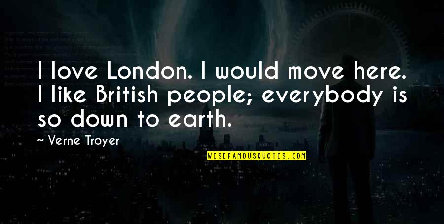 Mosteniri Quotes By Verne Troyer: I love London. I would move here. I Mosteniri Quotes By Verne Troyer: I love London. I would move here. I