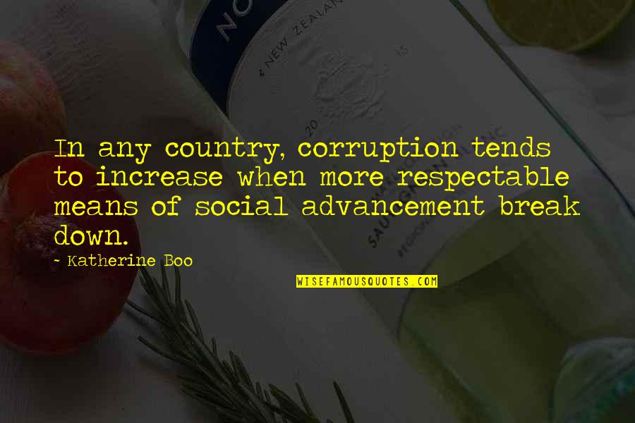 Mostradores Quotes By Katherine Boo: In any country, corruption tends to increase when