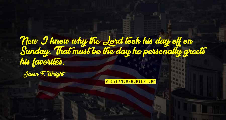 Motazol Quotes By Jason F. Wright: Now I know why the Lord took his