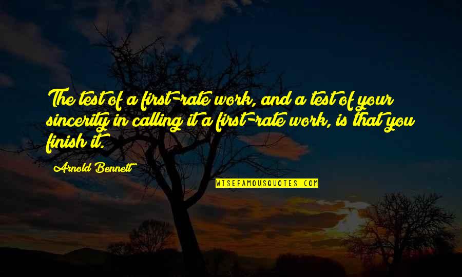 Mote In Gods Eye Quotes By Arnold Bennett: The test of a first-rate work, and a