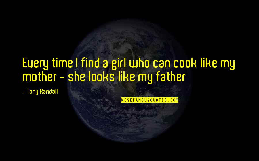 Mother Girl Quotes By Tony Randall: Every time I find a girl who can