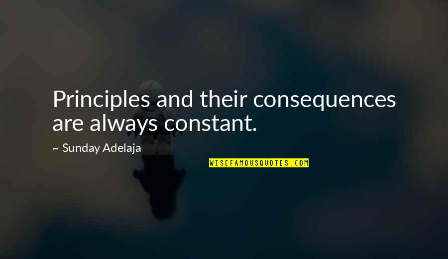 Mother Heart Touching Quotes By Sunday Adelaja: Principles and their consequences are always constant. Mother Heart Touching Quotes By Sunday Adelaja: Principles and their consequences are always constant.