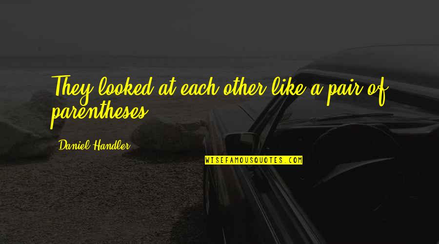 Mother In Bangla Quotes By Daniel Handler: They looked at each other like a pair Mother In Bangla Quotes By Daniel Handler: They looked at each other like a pair