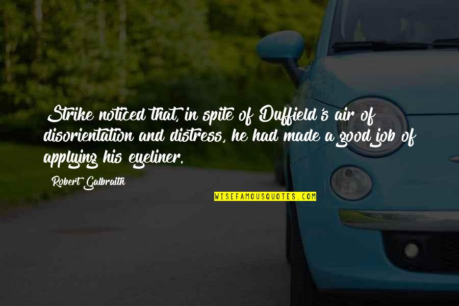 Mother In Law Day Quotes By Robert Galbraith: Strike noticed that, in spite of Duffield's air Mother In Law Day Quotes By Robert Galbraith: Strike noticed that, in spite of Duffield's air