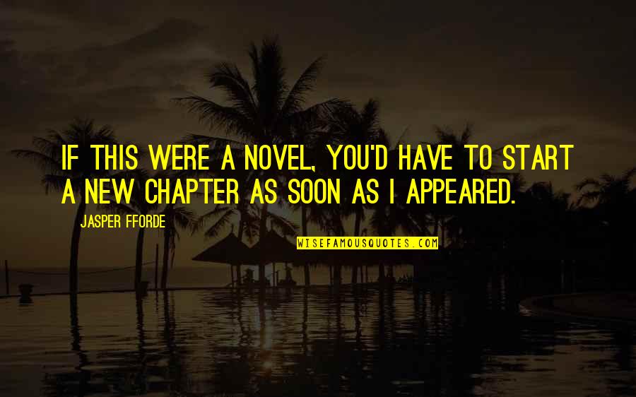 Mother In Law Died Quotes By Jasper Fforde: If this were a novel, you'd have to