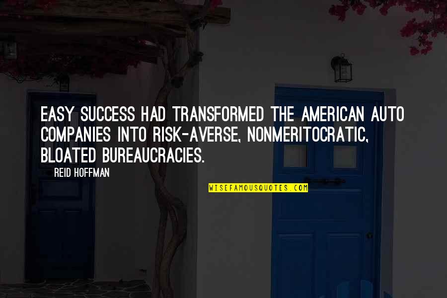 Mother Miranda Quotes By Reid Hoffman: Easy success had transformed the American auto companies Mother Miranda Quotes By Reid Hoffman: Easy success had transformed the American auto companies