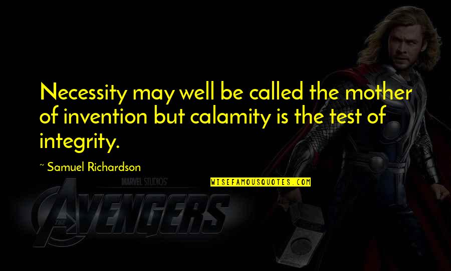 Mother Of Invention Quotes By Samuel Richardson: Necessity may well be called the mother of Mother Of Invention Quotes By Samuel Richardson: Necessity may well be called the mother of