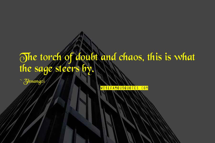 Mother S Day Quotes Quotes By Zhuangzi: The torch of doubt and chaos, this is