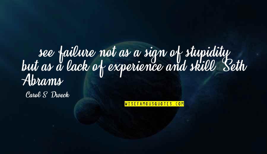 Mother S Palm Quotes By Carol S. Dweck: ... see failure not as a sign of