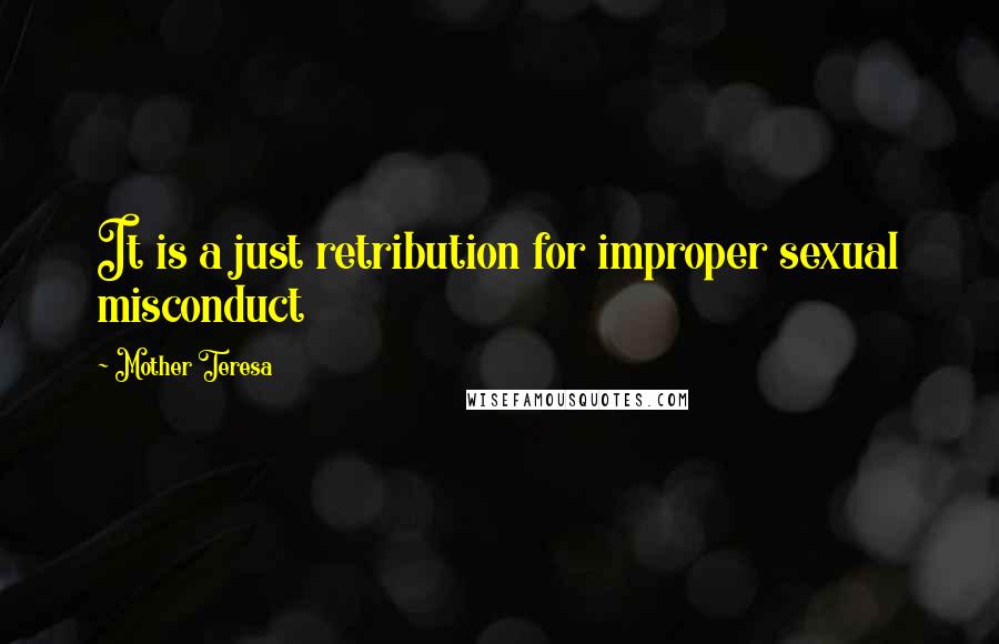 Mother Teresa quotes: It is a just retribution for improper sexual misconduct