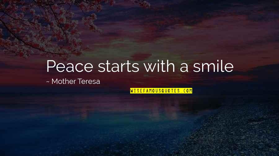 Mother Teresa With Quotes By Mother Teresa: Peace starts with a smile