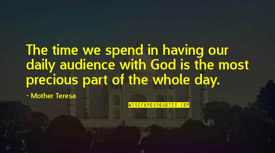 Mother Teresa With Quotes By Mother Teresa: The time we spend in having our daily