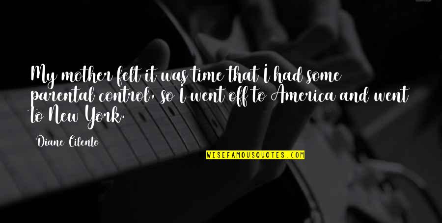 Mother Time Quotes By Diane Cilento: My mother felt it was time that I Mother Time Quotes By Diane Cilento: My mother felt it was time that I