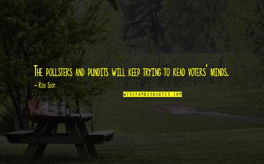 Mother Valentines Day Quotes By Rick Scott: The pollsters and pundits will keep trying to