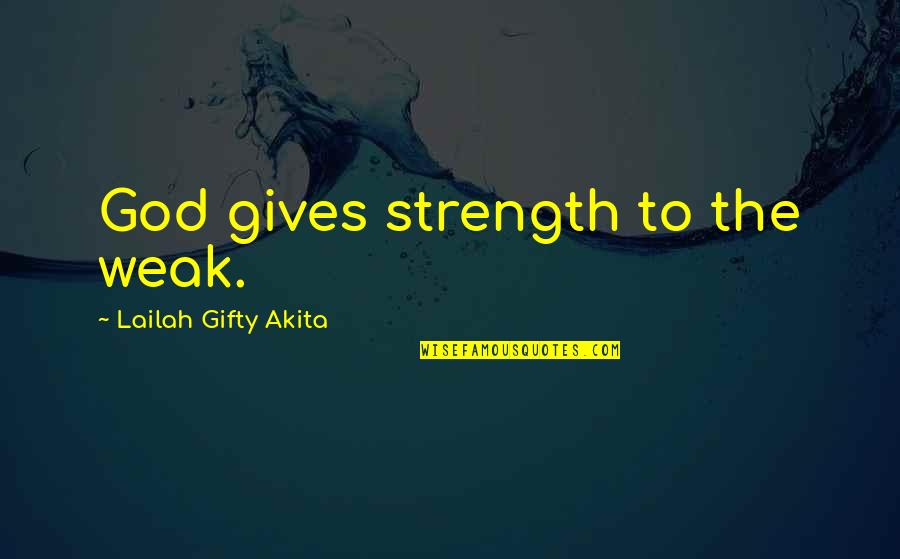 Mothers And Sons Bonds Quotes By Lailah Gifty Akita: God gives strength to the weak. Mothers And Sons Bonds Quotes By Lailah Gifty Akita: God gives strength to the weak.