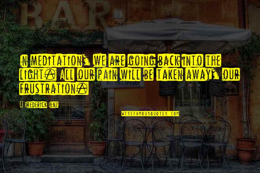Mothers Day Comments Quotes By Frederick Lenz: In meditation, we are going back into the Mothers Day Comments Quotes By Frederick Lenz: In meditation, we are going back into the