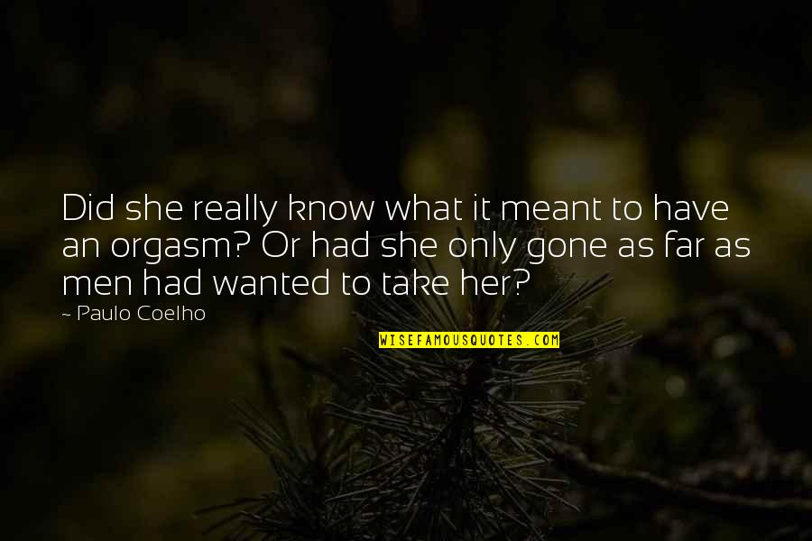 Mothers Day Selfless Quotes By Paulo Coelho: Did she really know what it meant to