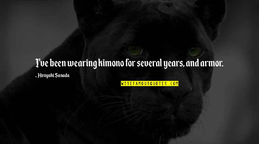 Mothers Favourite Quotes By Hiroyuki Sanada: I've been wearing kimono for several years, and Mothers Favourite Quotes By Hiroyuki Sanada: I've been wearing kimono for several years, and
