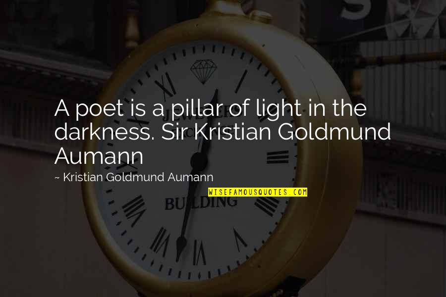 Mothers Favourite Quotes By Kristian Goldmund Aumann: A poet is a pillar of light in