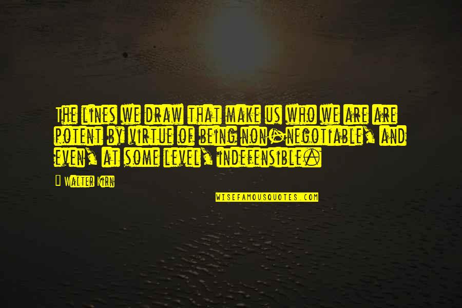 Mothman Prophecy Quotes By Walter Kirn: The lines we draw that make us who Mothman Prophecy Quotes By Walter Kirn: The lines we draw that make us who