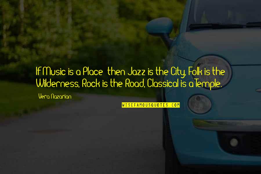 Motif Quotes By Vera Nazarian: If Music is a Place then Jazz is Motif Quotes By Vera Nazarian: If Music is a Place then Jazz is
