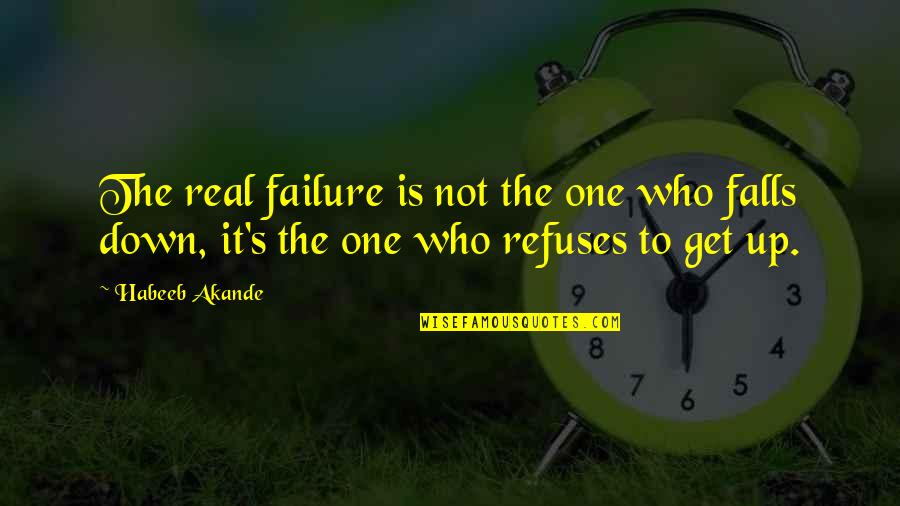 Motivarional Quotes By Habeeb Akande: The real failure is not the one who