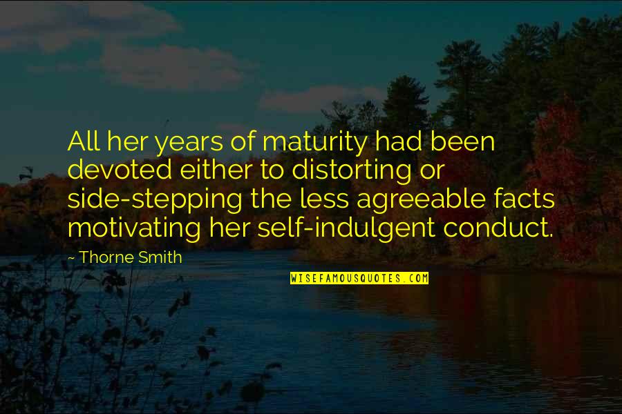 Motivating Self Quotes By Thorne Smith: All her years of maturity had been devoted Motivating Self Quotes By Thorne Smith: All her years of maturity had been devoted