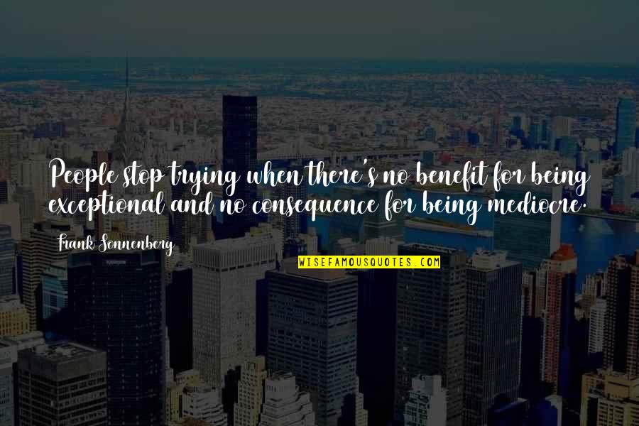 Motivation And Leadership Quotes By Frank Sonnenberg: People stop trying when there's no benefit for Motivation And Leadership Quotes By Frank Sonnenberg: People stop trying when there's no benefit for
