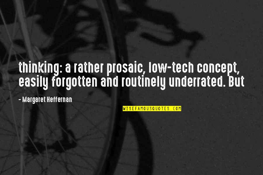 Motivation Friday Workout Quotes By Margaret Heffernan: thinking: a rather prosaic, low-tech concept, easily forgotten Motivation Friday Workout Quotes By Margaret Heffernan: thinking: a rather prosaic, low-tech concept, easily forgotten