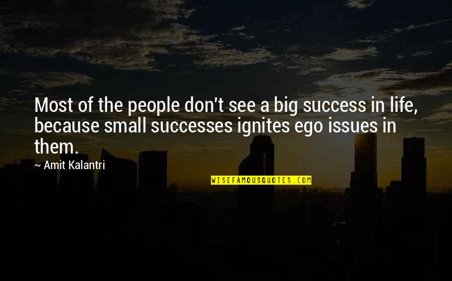 Motivation Motivational Quotes By Amit Kalantri: Most of the people don't see a big Motivation Motivational Quotes By Amit Kalantri: Most of the people don't see a big
