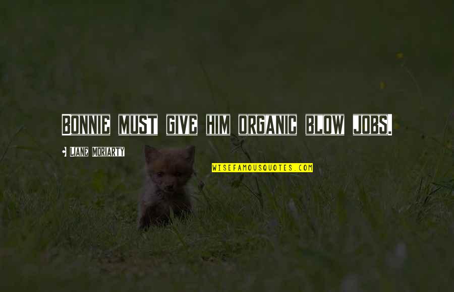 Motivational Animated Wallpaper With Quotes By Liane Moriarty: Bonnie must give him organic blow jobs. Motivational Animated Wallpaper With Quotes By Liane Moriarty: Bonnie must give him organic blow jobs.