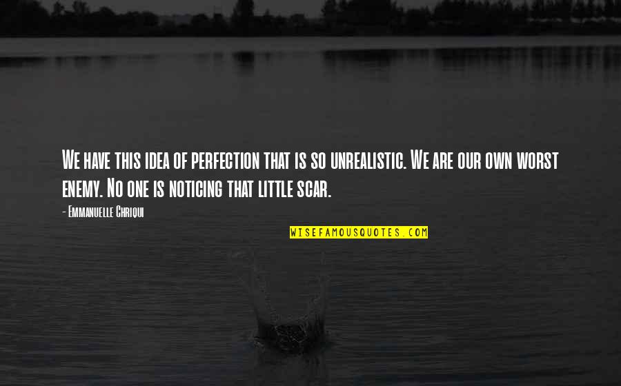 Motivational Bilingual Quotes By Emmanuelle Chriqui: We have this idea of perfection that is Motivational Bilingual Quotes By Emmanuelle Chriqui: We have this idea of perfection that is