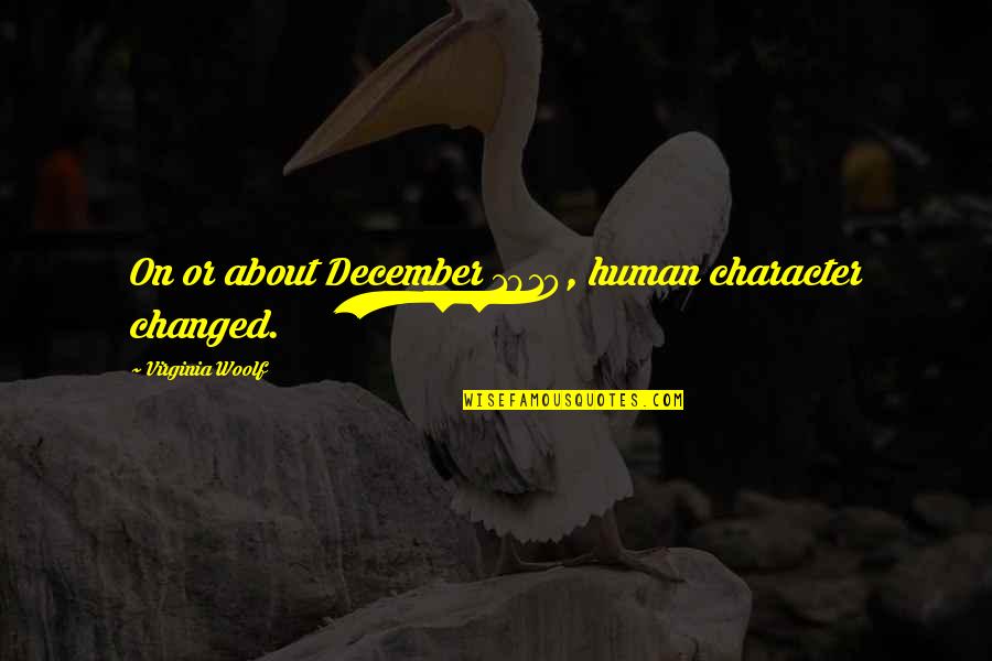 Motivational Boating Quotes By Virginia Woolf: On or about December 1910, human character changed.