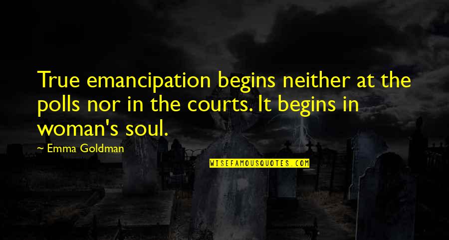 Motivational Evangelism Quotes By Emma Goldman: True emancipation begins neither at the polls nor