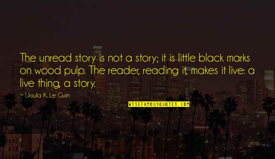 Motivational Exercise Pictures And Quotes By Ursula K. Le Guin: The unread story is not a story; it Motivational Exercise Pictures And Quotes By Ursula K. Le Guin: The unread story is not a story; it